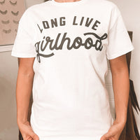 Long Live Girlhood Tee