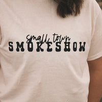 Small Town Smokeshow Tee